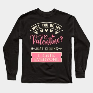 Will You Be My Valentine Long Sleeve T-Shirt